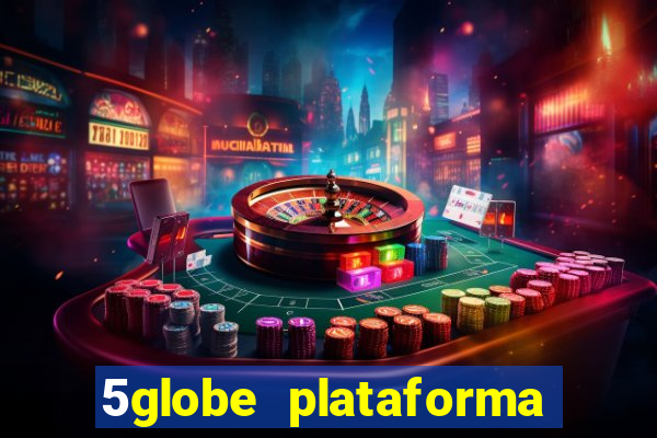 5globe plataforma de jogos